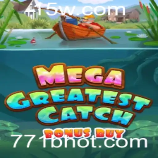Explorando o Mundo de MegaGreatestCatchBonusBuy: O Jogo Que Está Revolucionando o Mercado